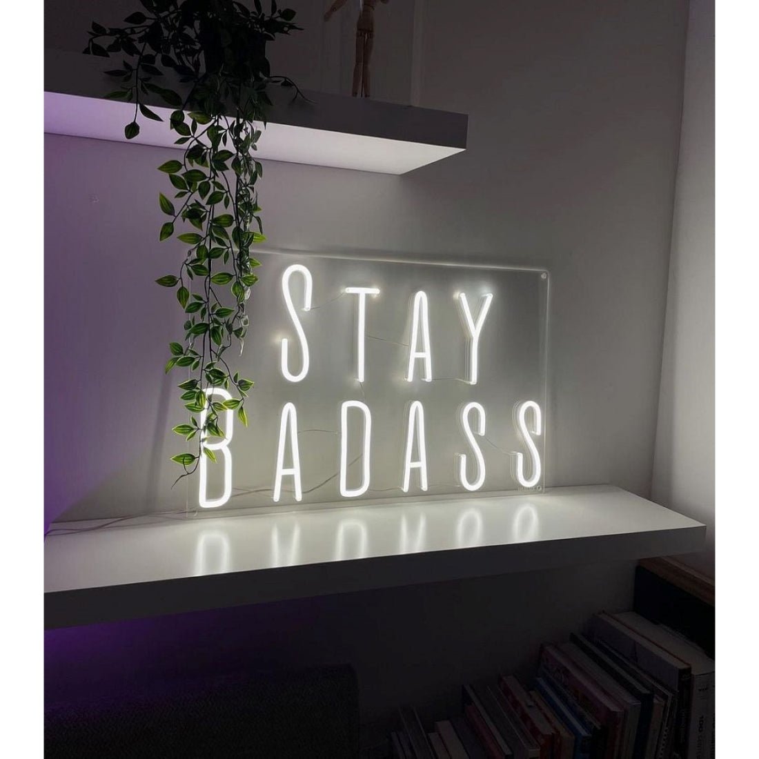 Stay Bad Ass Led Sign Business Neon Sign - Shineneon