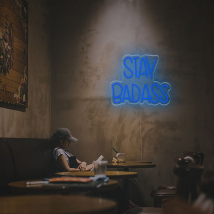 Stay Badass Led Neon Sign | Shineneon