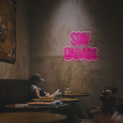 Stay Badass Led Neon Sign | Shineneon
