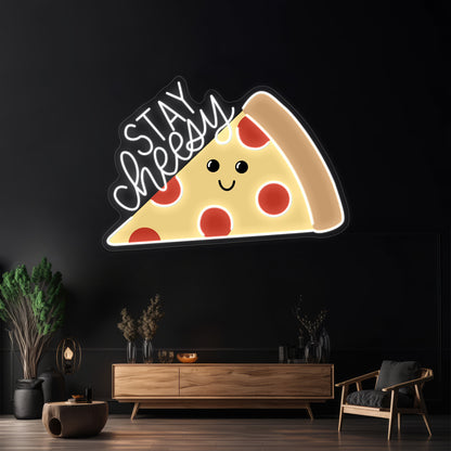 Stay Cheesy Pizza Artwork Led Neon Signs