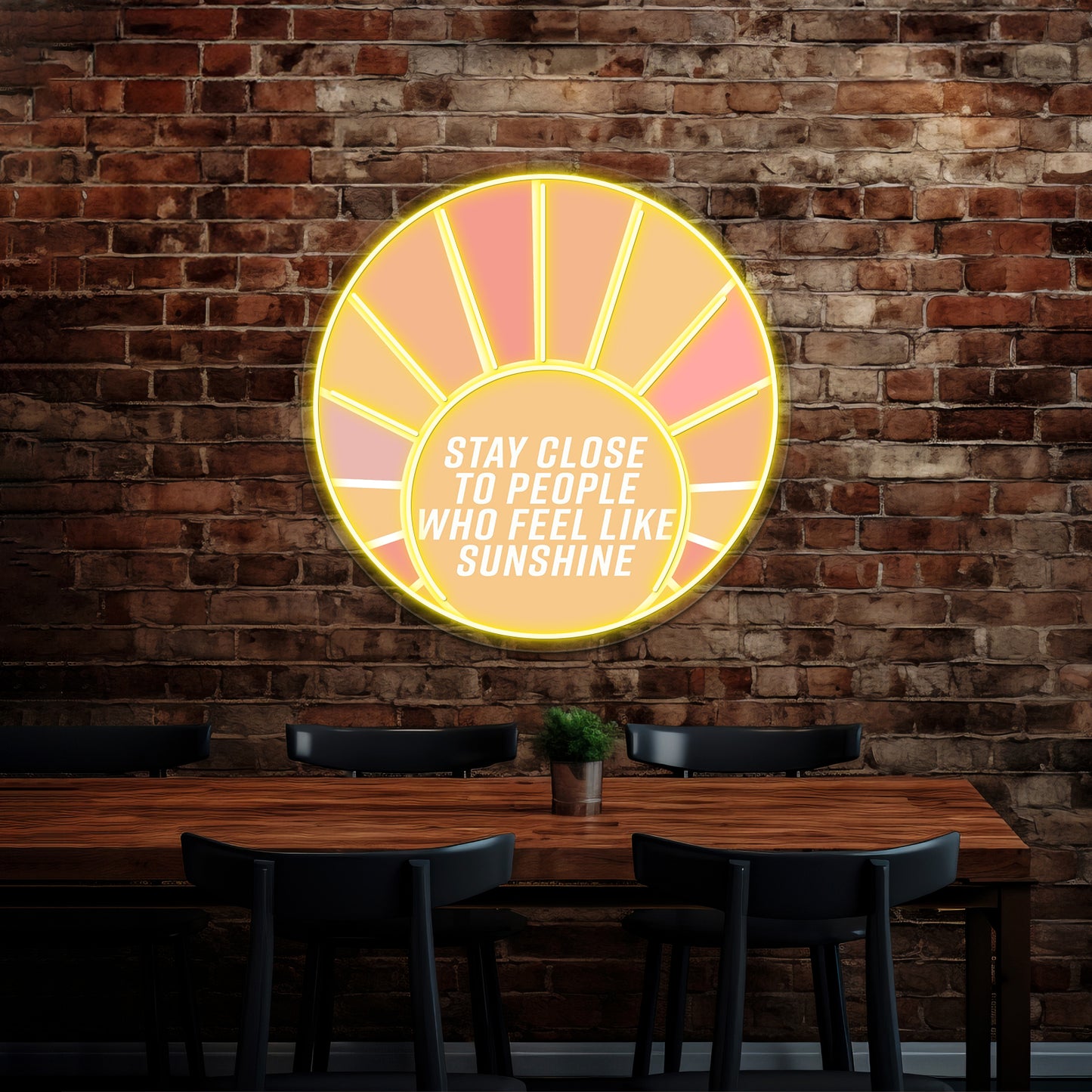 Stay Close To People Who Feel Like Sunshine Neon Signs Artwork For Home Decor