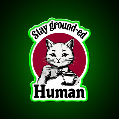 Stay Ground Ed Human Cafe Led Neon Sign Espresso Bar Art Rgb Color
