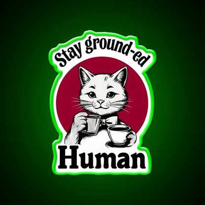 Stay Ground Ed Human Cafe Led Neon Sign Espresso Bar Art Rgb Color - Shineneon