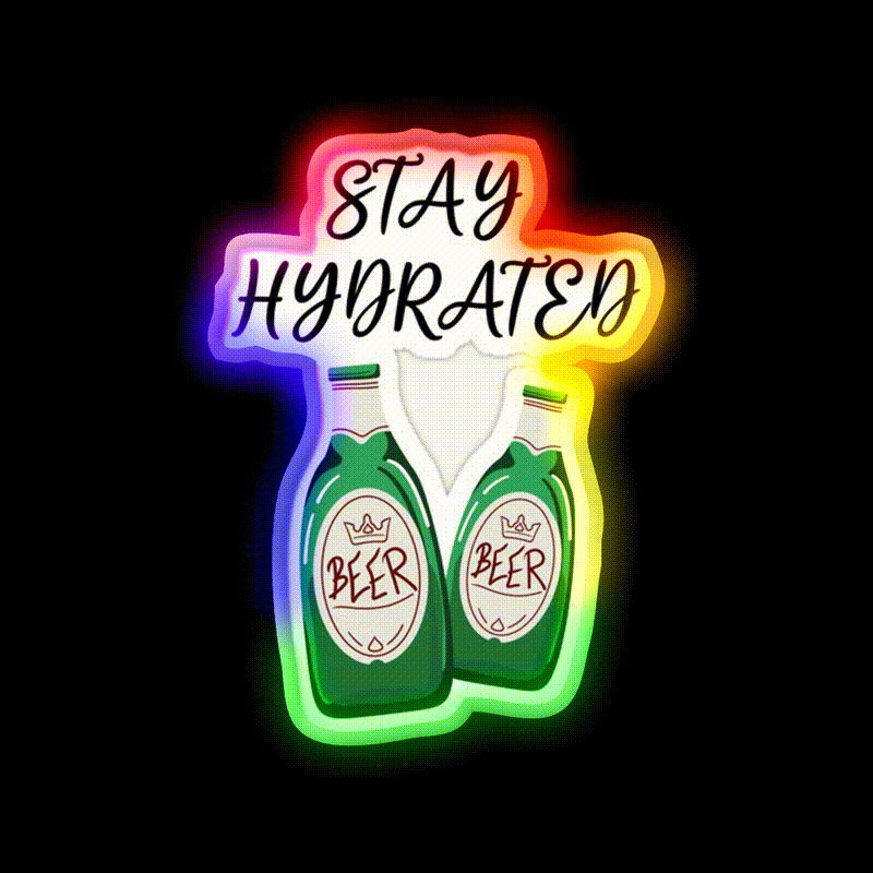 Stay Hydrated Funny Beer Design Man Cave Bar Led Neon Sign Rgb Color