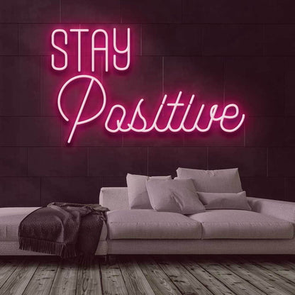 Stay Positive Led Neon Sign - Shineneon