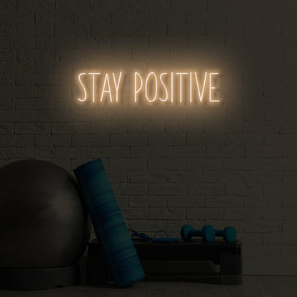Stay Positive Led Sign | Shineneon