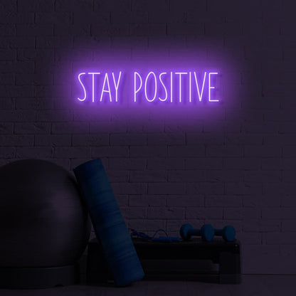 Stay Positive Led Sign | Shineneon