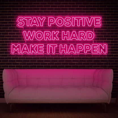 Stay Positive Work Hard Make It Happen Blue Led Neon Sign For Home Office Wall Decor | Shineneon