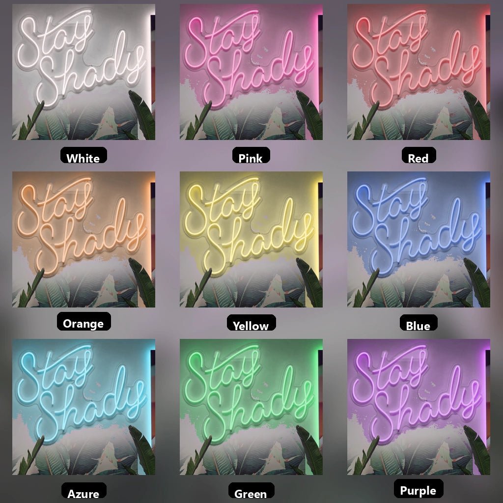 Stay Shady LED Neon Sign - Shineneon