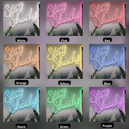 Stay Shady LED Neon Sign - Shineneon