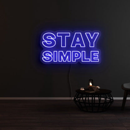 Stay Simple Led Neon Sign - Shineneon