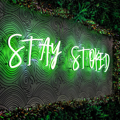 Stay Stoked Led Neon Sign Ignite Your Space | Shineneon