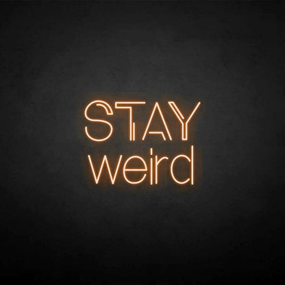 Stay Weird Led Neon Sign | Shineneon