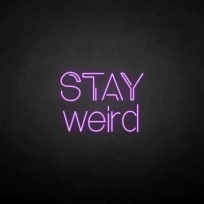 Stay Weird Led Neon Sign | Shineneon