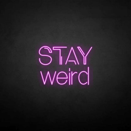 Stay Weird Led Neon Sign | Shineneon