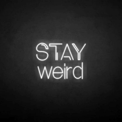 Stay Weird Led Neon Sign | Shineneon