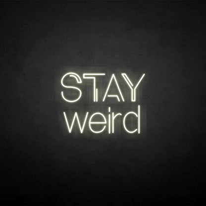 Stay Weird Led Neon Sign | Shineneon
