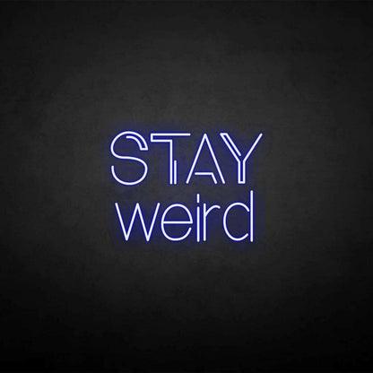 Stay Weird Led Neon Sign | Shineneon