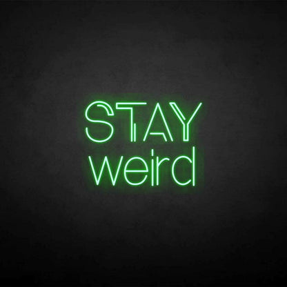 Stay Weird Led Neon Sign | Shineneon