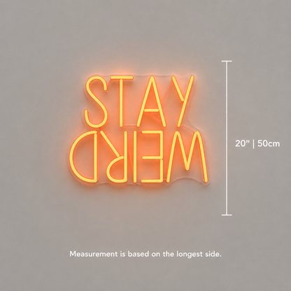 Stay Weird LED Neon Sign Wall Neon Sign - 04 Size Image