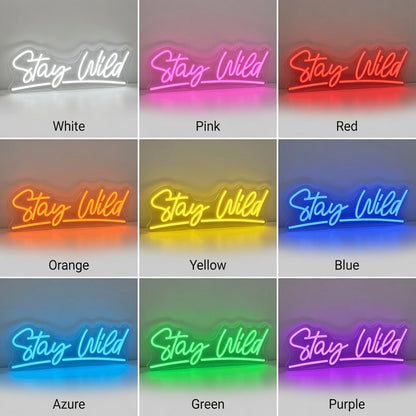 Stay Wild LED Neon Sign Home Wall Art - Shineneon