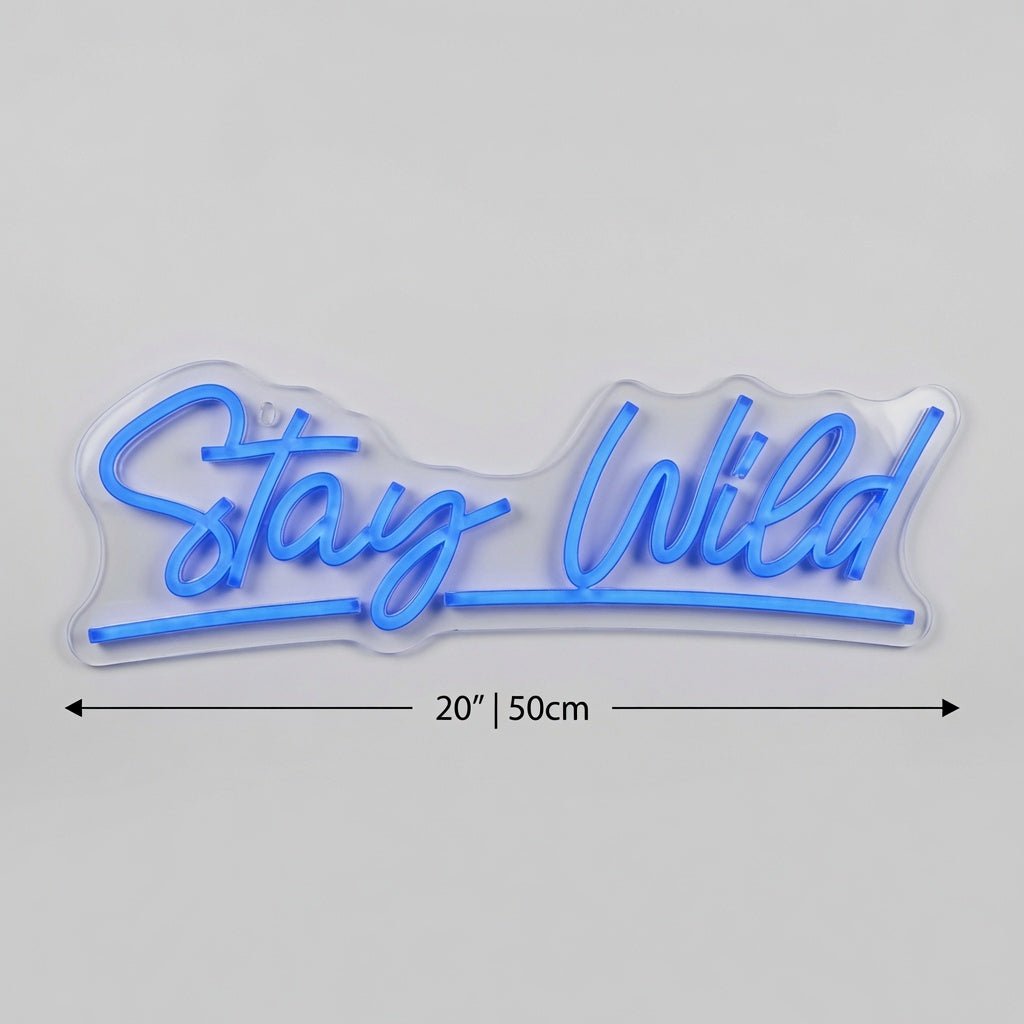 Stay Wild LED Neon Sign Home Wall Art - Shineneon