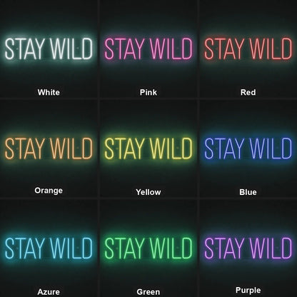Stay Wild LED Neon Sign Man Cave Neon Sign - Shineneon