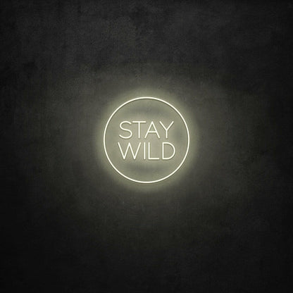 Stay Wild Led Sign | Shineneon