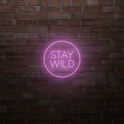 Stay Wild Led Sign | Shineneon