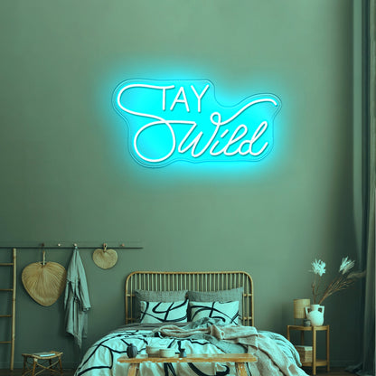 Stay Wild Neon Signs For Wall Decor - Shineneon