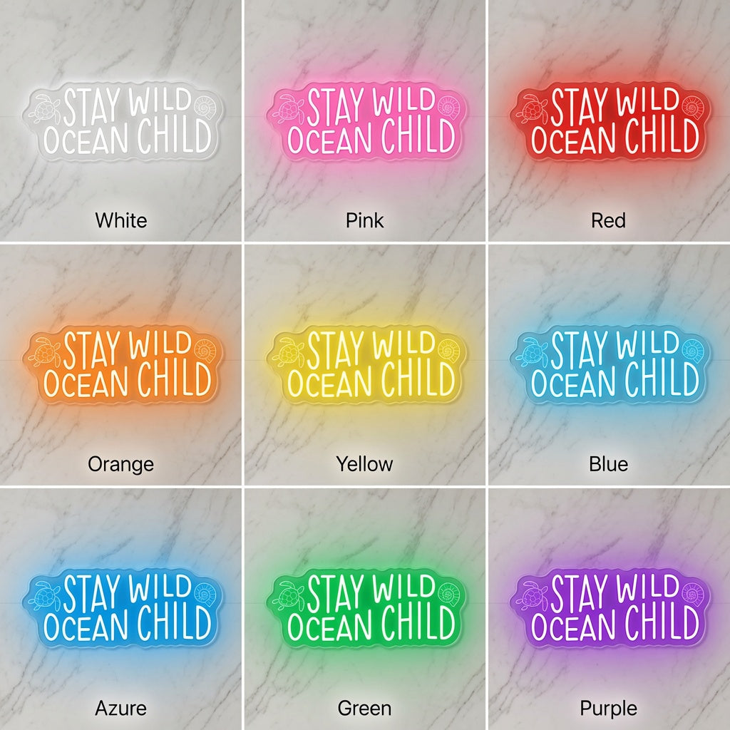 Stay Wild Ocean Child LED Neon Sign - 05 Color Grid