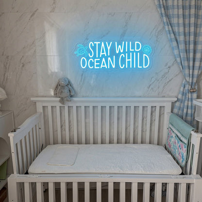 Stay Wild Ocean Child LED Neon Sign - Shineneon