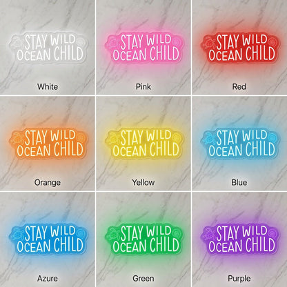 Stay Wild Ocean Child LED Neon Sign - Shineneon