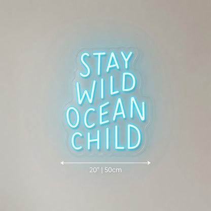 Stay Wild Ocean Child LED Neon Sign Home Decor - Shineneon