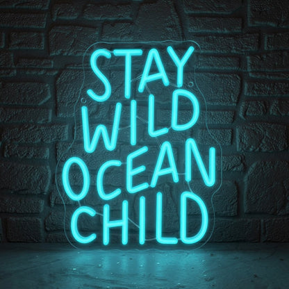 Stay Wild Ocean Child LED Neon Sign Home Wall Art - Shineneon