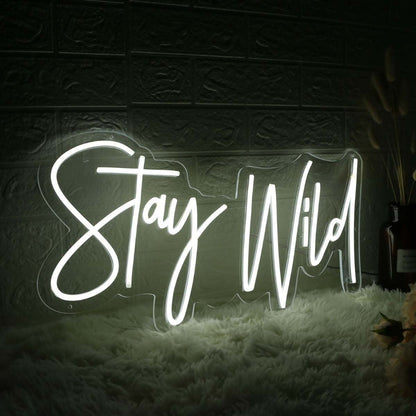 Stay Wild White Neon Sign For Inspirational And Positive Spaces | Shineneon