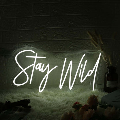 Stay Wild White Neon Sign For Inspirational And Positive Spaces | Shineneon