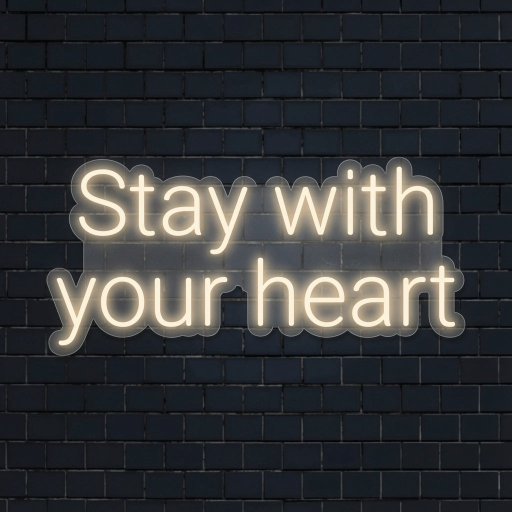 Stay With Your Heart LED Neon Sign - 01 Original Product Image