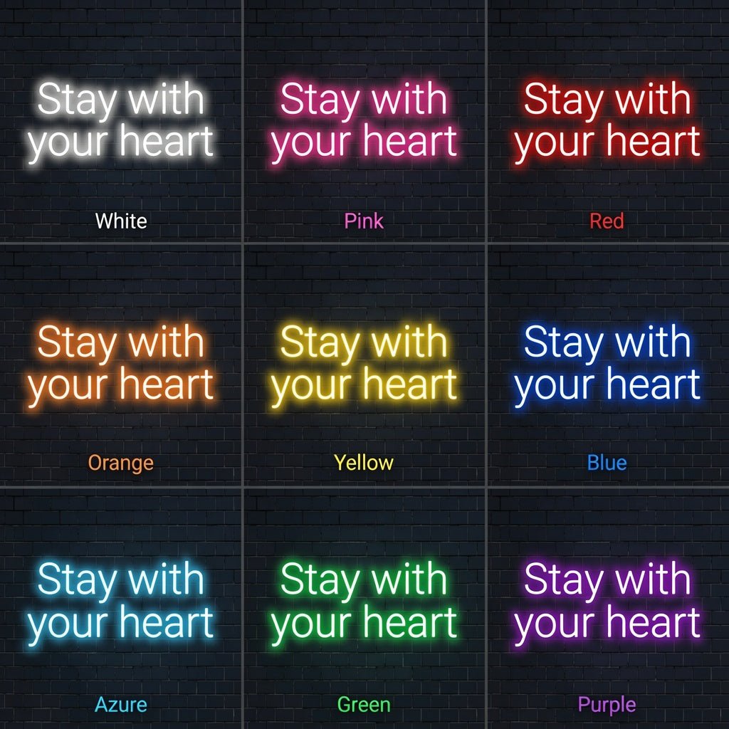 Stay With Your Heart LED Neon Sign - Shineneon