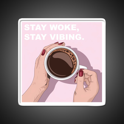 Stay Woke Stay Vibing Cafe Led Neon Sign Espresso Bar Art Rgb Color
