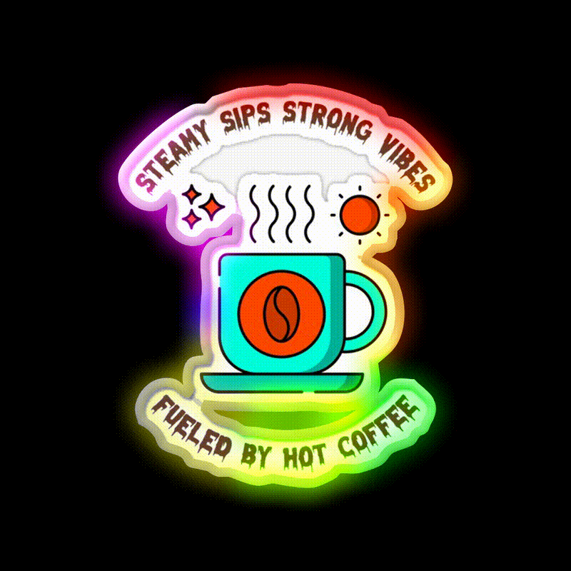 Steamy Sips Strong Vibe Fueled By Hot Coffee Led Neon Sign Espresso Bar Art Rgb Color