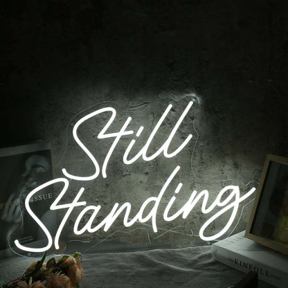Still Standing White Led Neon Sign - Shineneon