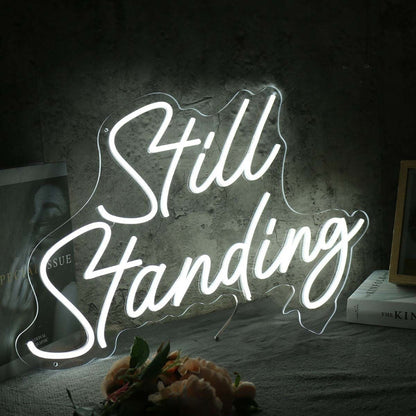 Still Standing White Led Neon Sign - Shineneon