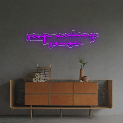 Stop Making Sense Led Neon Sign | Shineneon