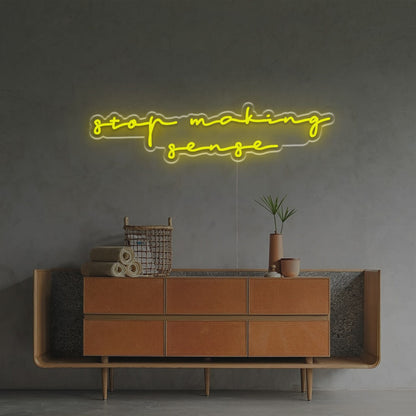 Stop Making Sense Led Neon Sign | Shineneon