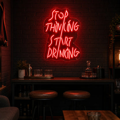 Stop Thinking About Drinking LED Neon Sign Garage Man Cave Neon Sign real lifestyle scene