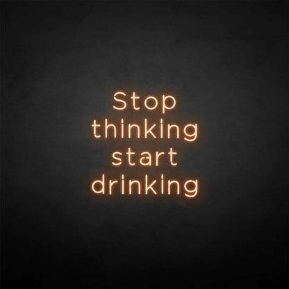 Stop Thinking Neon Sign | Shineneon
