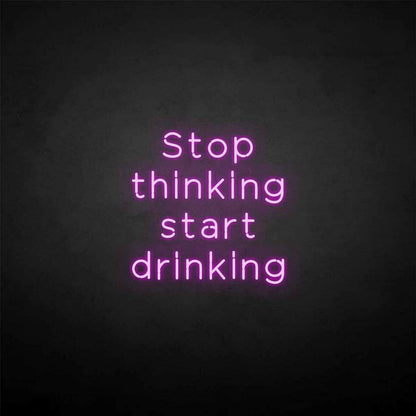 Stop Thinking Neon Sign | Shineneon