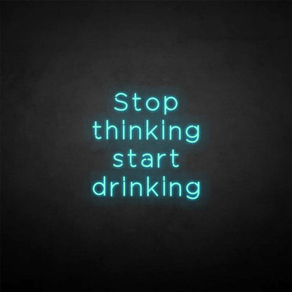 Stop Thinking Neon Sign | Shineneon