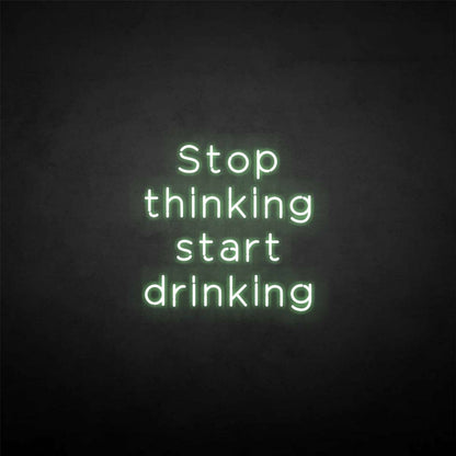 Stop Thinking Neon Sign | Shineneon